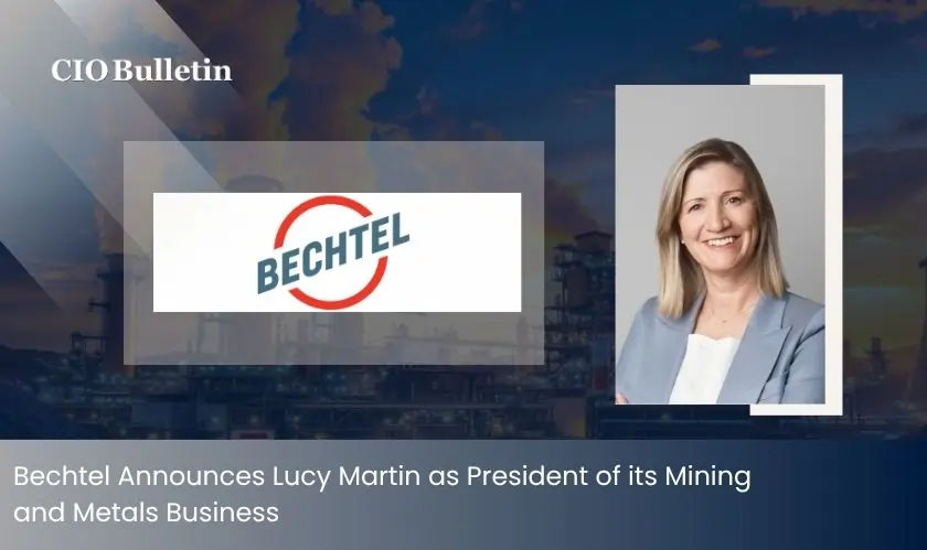 Bechtel Announces Lucy Martin as President of its Mining and Metals Business